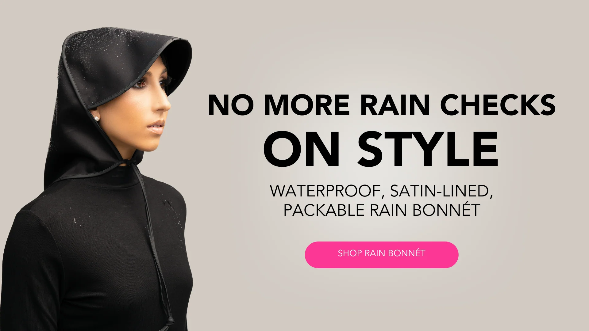 Style Protected, Rain or Shine